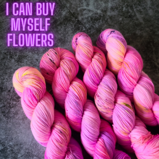 I Can Buy Myself Flowers OOAK Valentine's hand dyed yarn