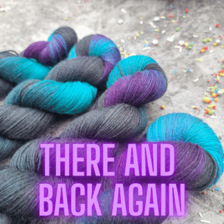 There and Back Again limited edition hand dyed yarn